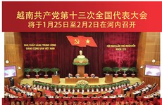 图表新闻：越南共产党第十三次全国代表大会将于1月25日至2月2日在河内召开