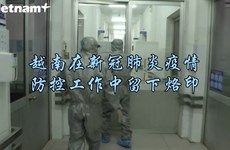 越南在新冠肺炎疫情防控工作中留下烙印